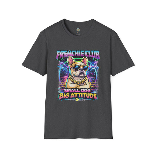 Frenchie Club T-Shirt | “Small Dog Big Attitude” Retro Neon French Bulldog Tee | Gildan Softstyle 64000 Premium Tee