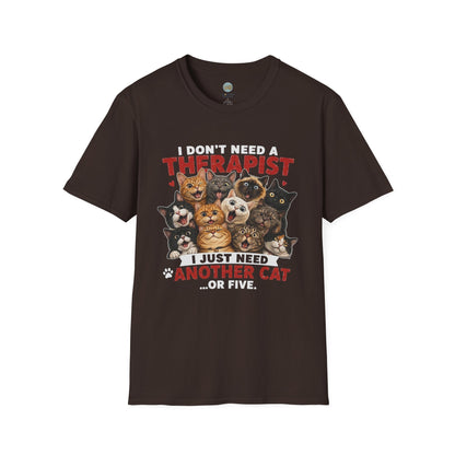 I Don't Need a Therapist I Just Need Another Cat Or Five T-Shirt | Cat Stack | Gildan Softstyle 64000