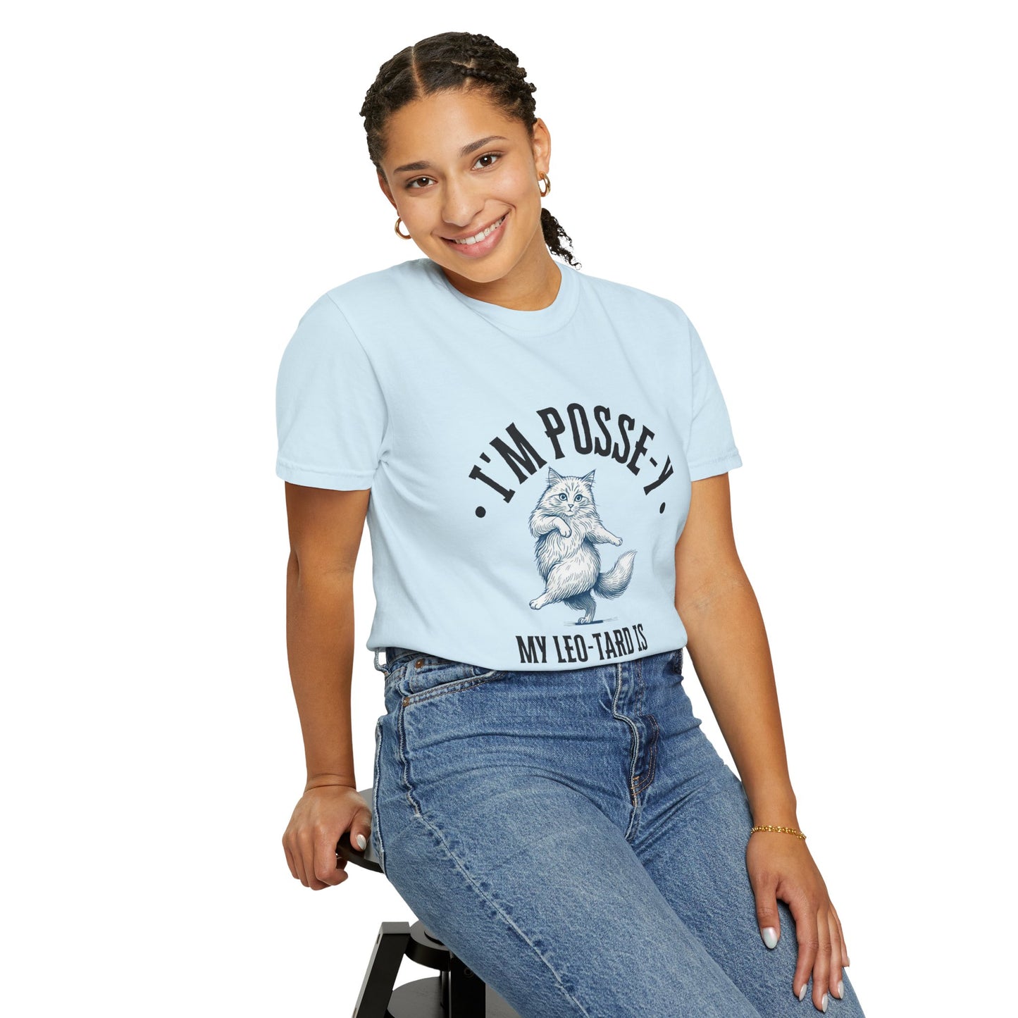 Comfort Colors 1717 I'm Posse-y My Leo-tard is at The Laundry T-Shirt | Heavyweight Garment-Dyed Cotton | Funny Dance Humor