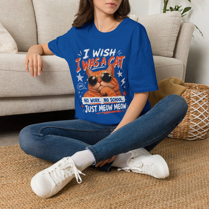 I Wish I Was A Cat T-Shirt | No Work No School Just Meow Meow | Gildan Softstyle 64000