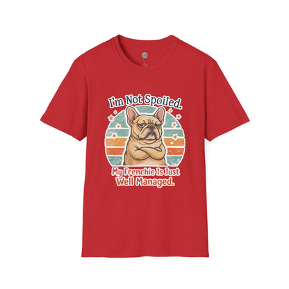 French Bulldog T-Shirt - I'm Not Spoiled My Frenchie Is Just Well Managed | Funny Frenchie with Retro Sunset Design | Gildan Softstyle 64000 Premium Tee