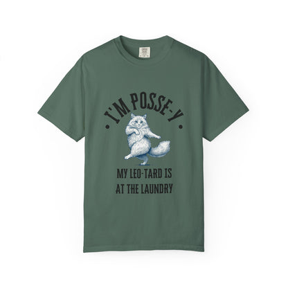 Comfort Colors 1717 I'm Posse-y My Leo-tard is at The Laundry T-Shirt | Heavyweight Garment-Dyed Cotton | Funny Dance Humor