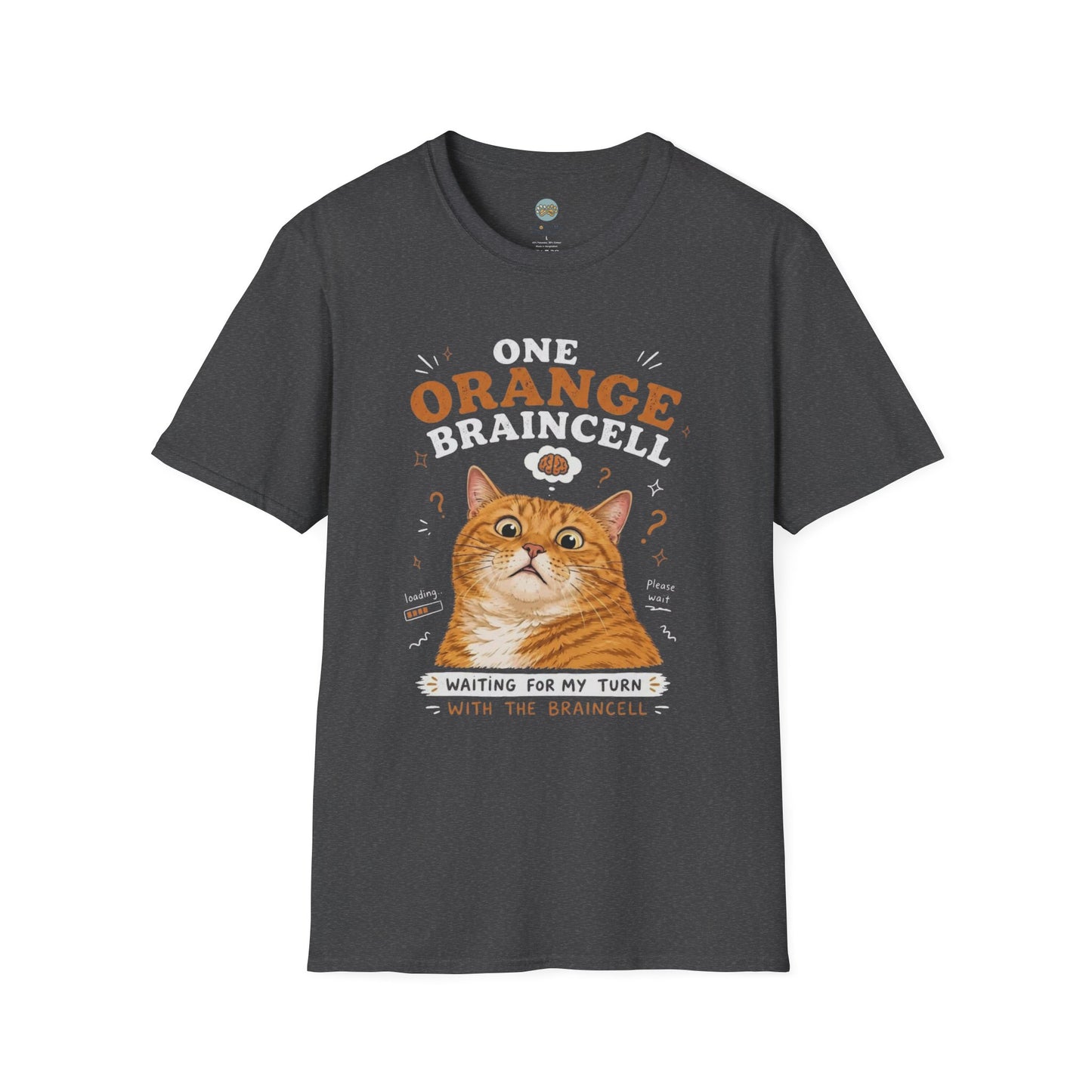 One Orange Braincell Waiting For My Turn T-Shirt | Orange Cat Meme | Gildan Softstyle 64000