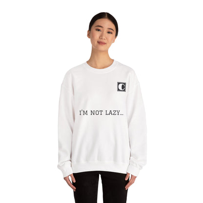 I'm Not Lazy Sweatshirt – 'I'm Just in Power Saving Mode' Crewneck