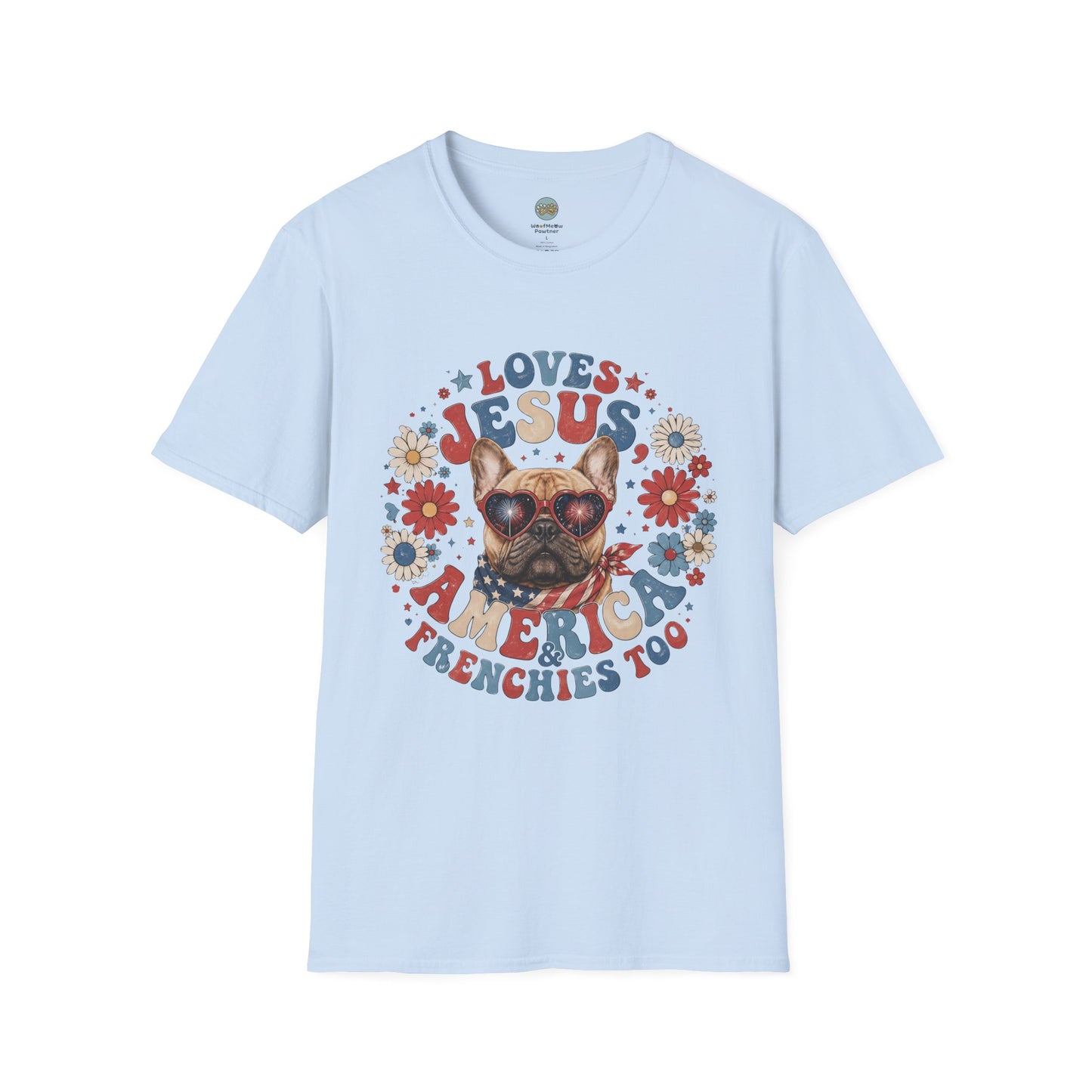 Loves Jesus America and Frenchie Too T-Shirt | French Bulldog Dog Mom Design | Gildan Softstyle 64000