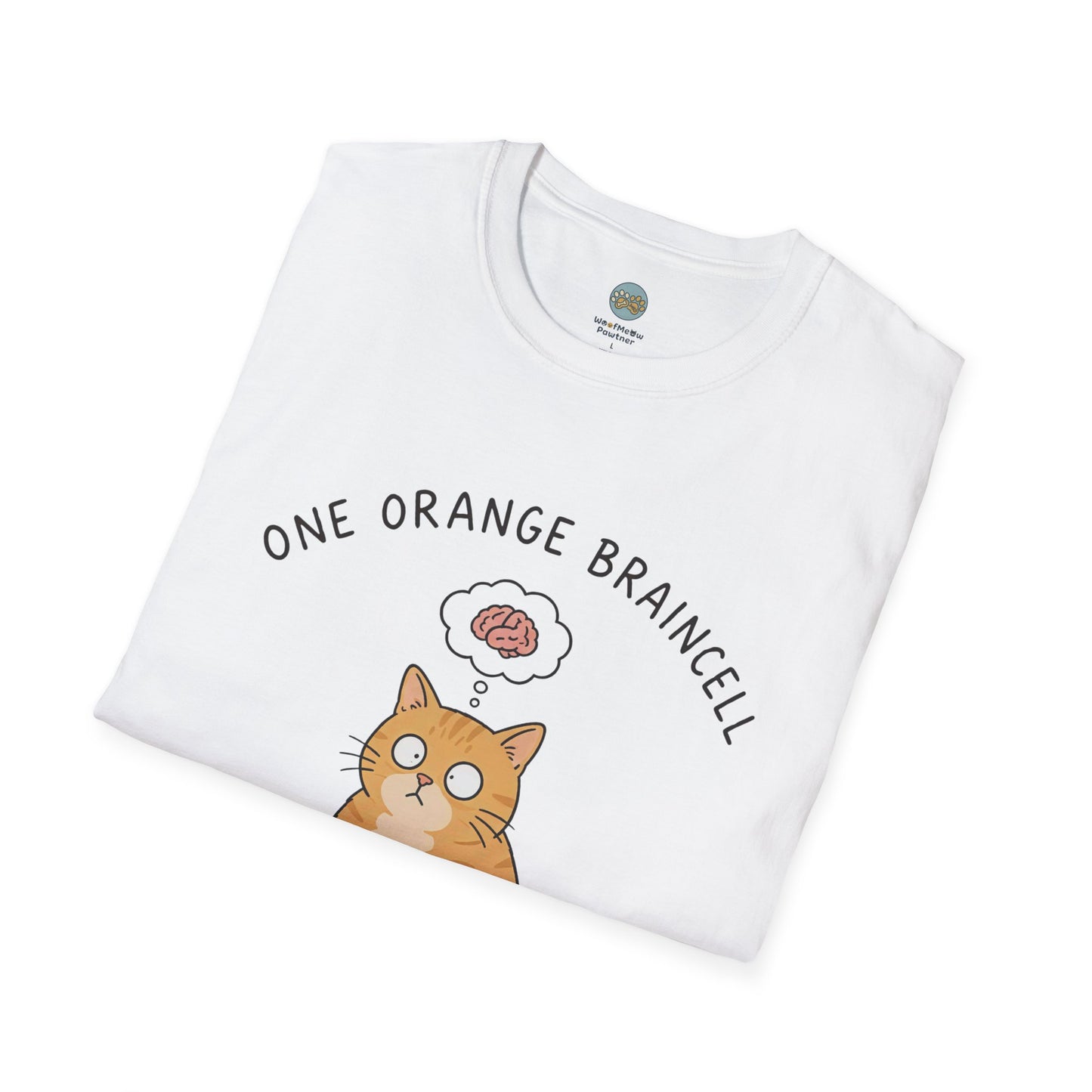 One Orange Braincell It's Not My Turn T-Shirt | Orange Cat Meme | Gildan Softstyle 64000