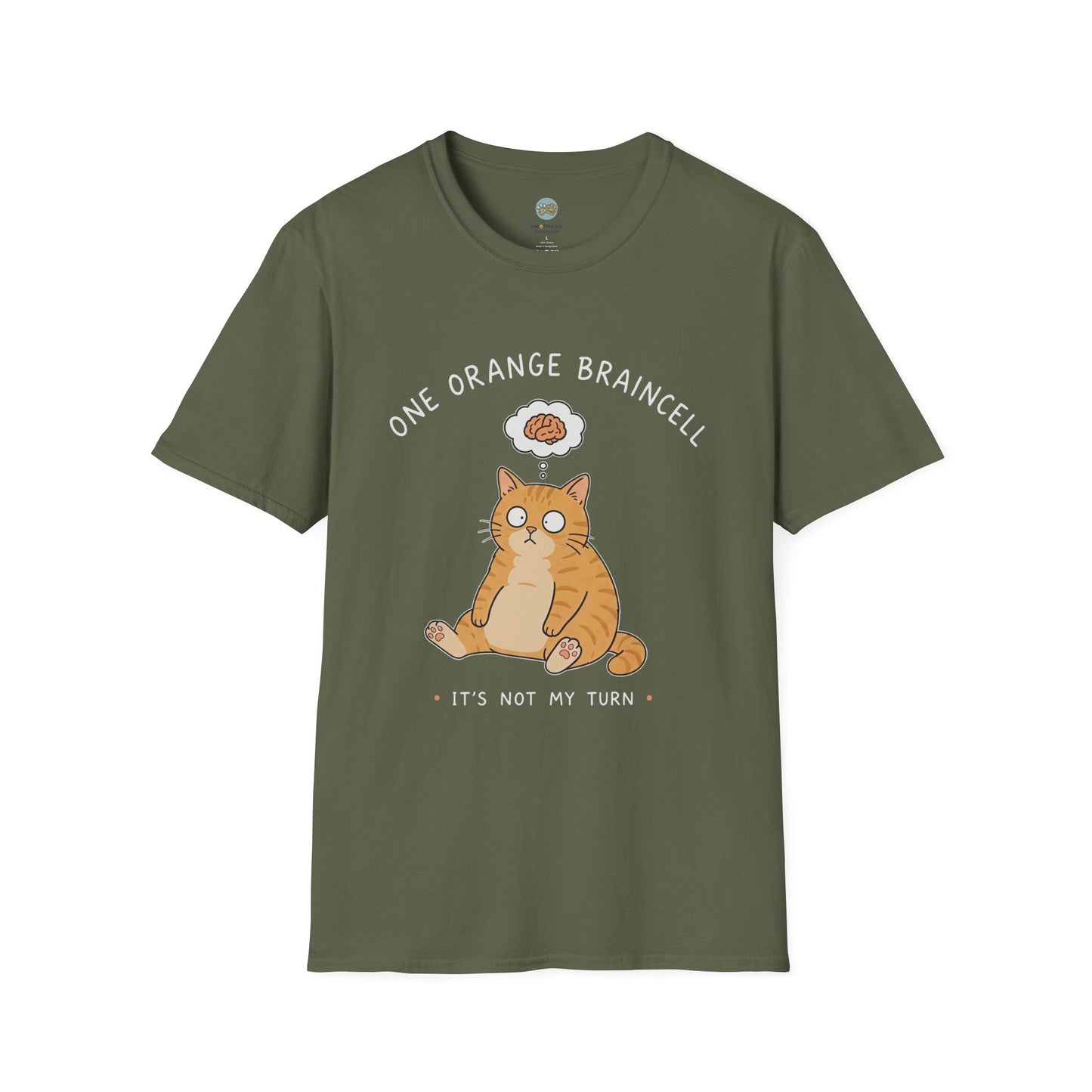 One Orange Braincell It's Not My Turn T-Shirt | Orange Cat Meme | Gildan Softstyle 64000