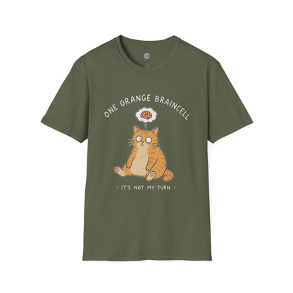 One Orange Braincell It's Not My Turn T-Shirt | Orange Cat Meme | Gildan Softstyle 64000