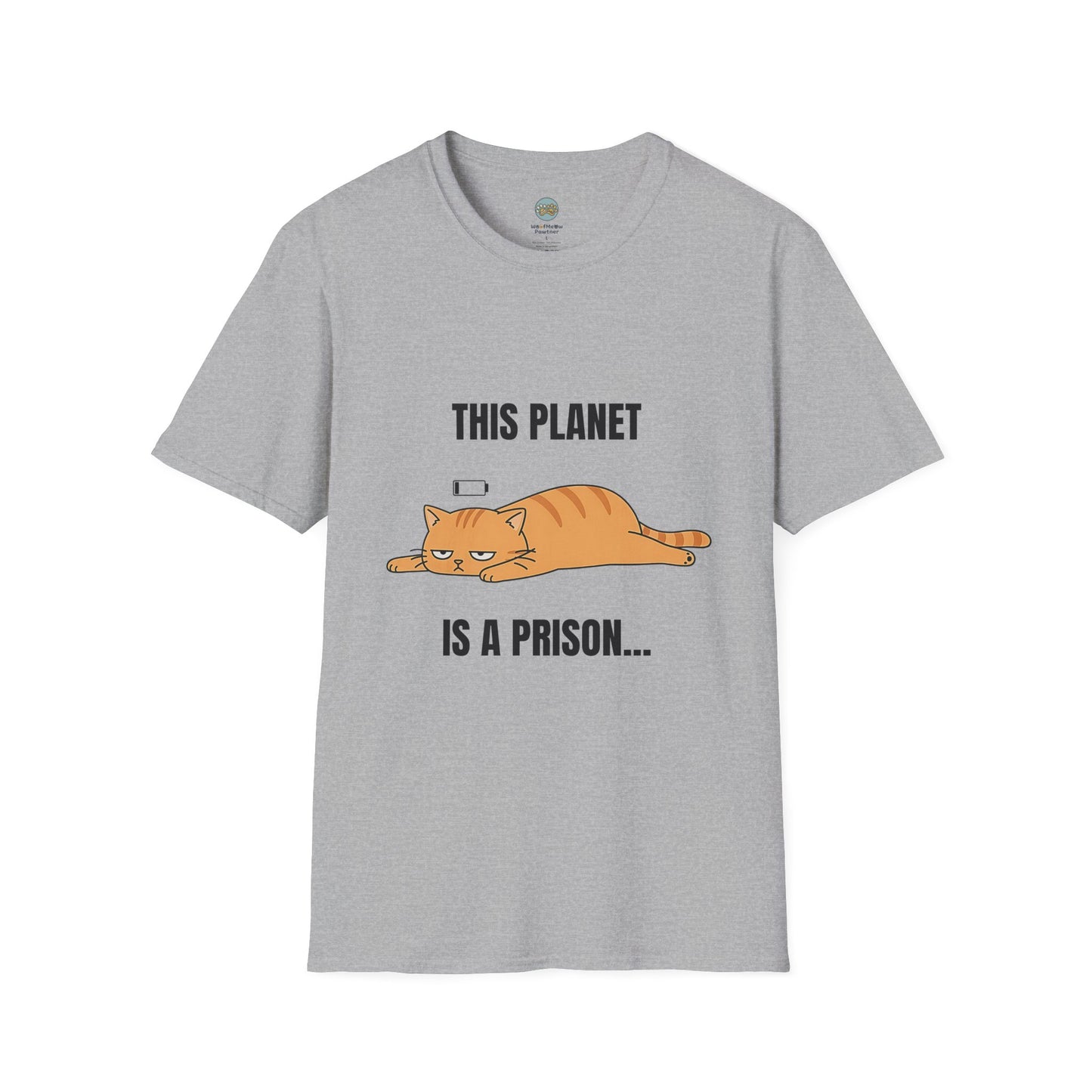 This Planet Is a Prison Orange Cat T-Shirt | Funny Existential Crisis Meme Tee | Gildan Softstyle 64000