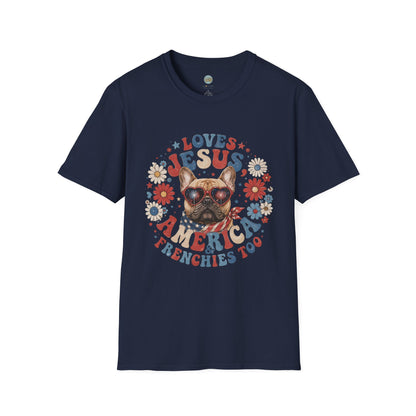 Loves Jesus America and Frenchie Too T-Shirt | French Bulldog Dog Mom Design | Gildan Softstyle 64000