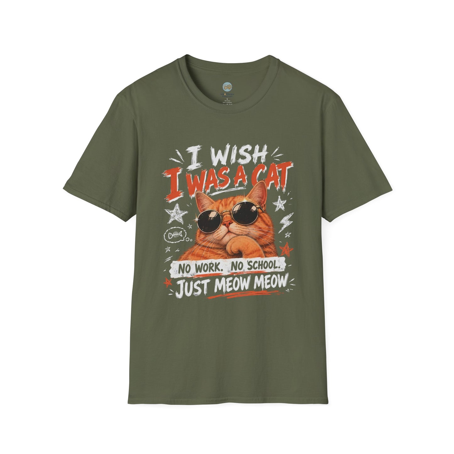 I Wish I Was A Cat T-Shirt | No Work No School Just Meow Meow | Gildan Softstyle 64000