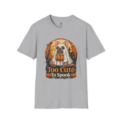 French Bulldog - Too Cute To Spook Halloween T-Shirt | Frenchie in Ghost Costume | Gildan Softstyle 64000 Premium Tee