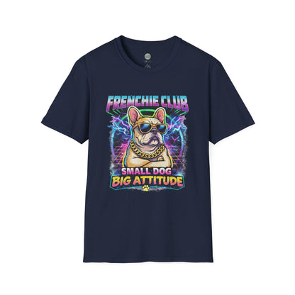 Frenchie Club T-Shirt | “Small Dog Big Attitude” Retro Neon French Bulldog Tee | Gildan Softstyle 64000 Premium Tee