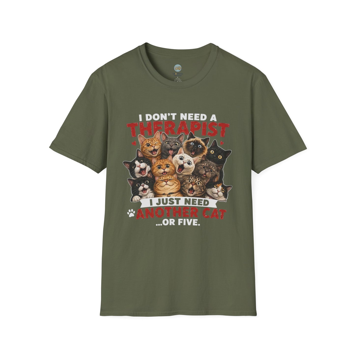 I Don't Need a Therapist I Just Need Another Cat Or Five T-Shirt | Cat Stack | Gildan Softstyle 64000