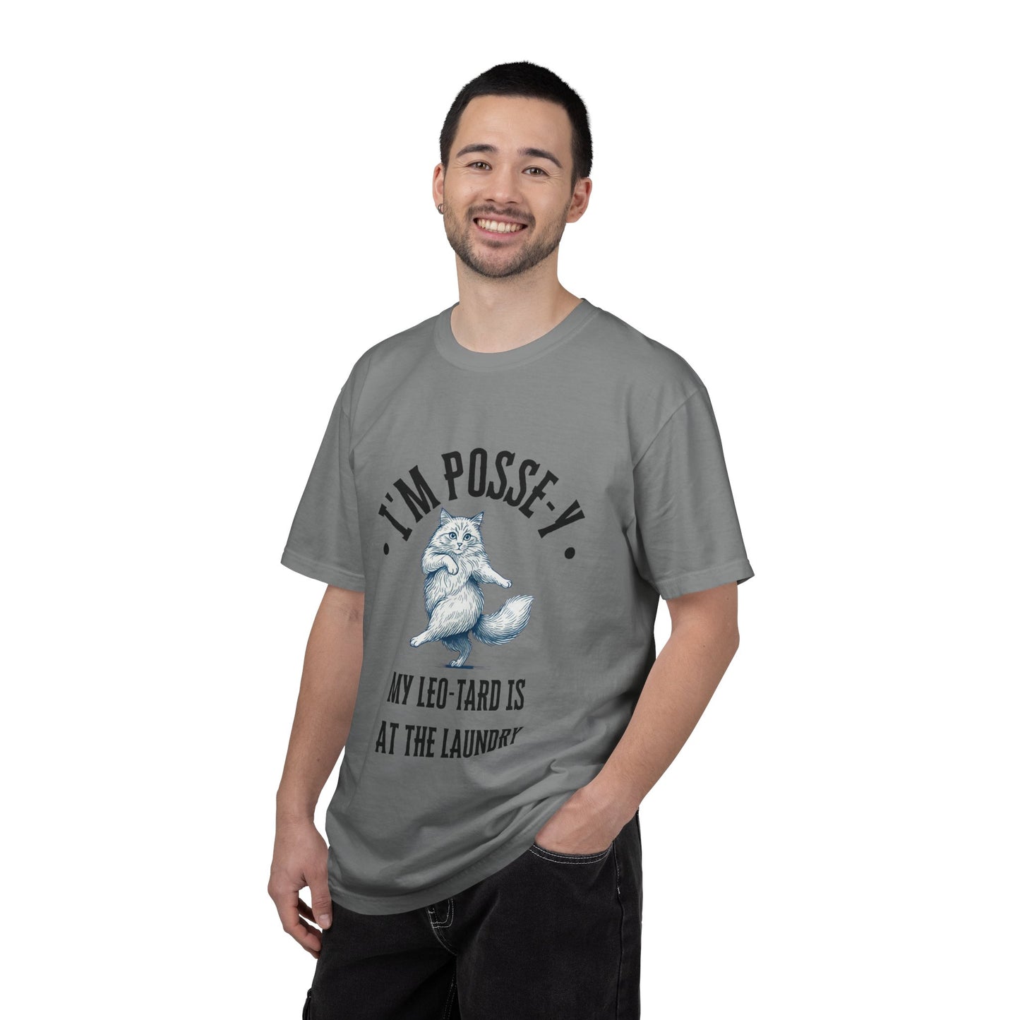 Comfort Colors 1717 I'm Posse-y My Leo-tard is at The Laundry T-Shirt | Heavyweight Garment-Dyed Cotton | Funny Dance Humor