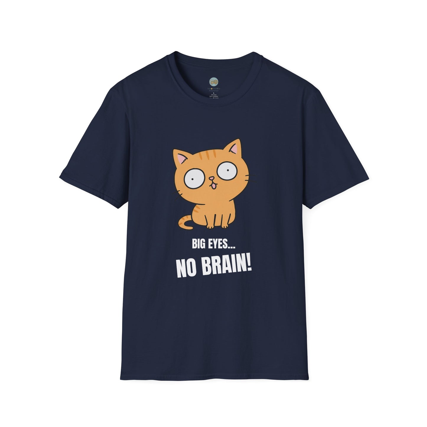 Big Eyes No Brain Orange Cat T-Shirt | Funny Ginger Cat Meme Slogan Tee | Gildan Softstyle 64000