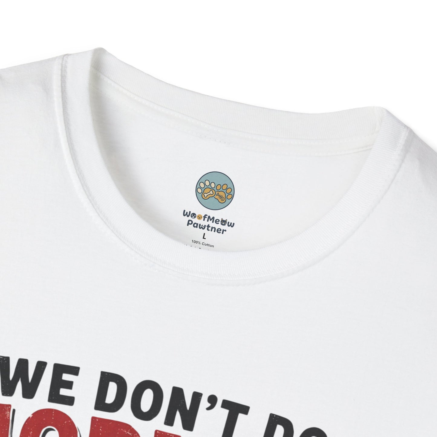 We Don't Do Normal We Do Frenchie Things T-Shirt | French Bulldog Squad | Gildan Softstyle 64000