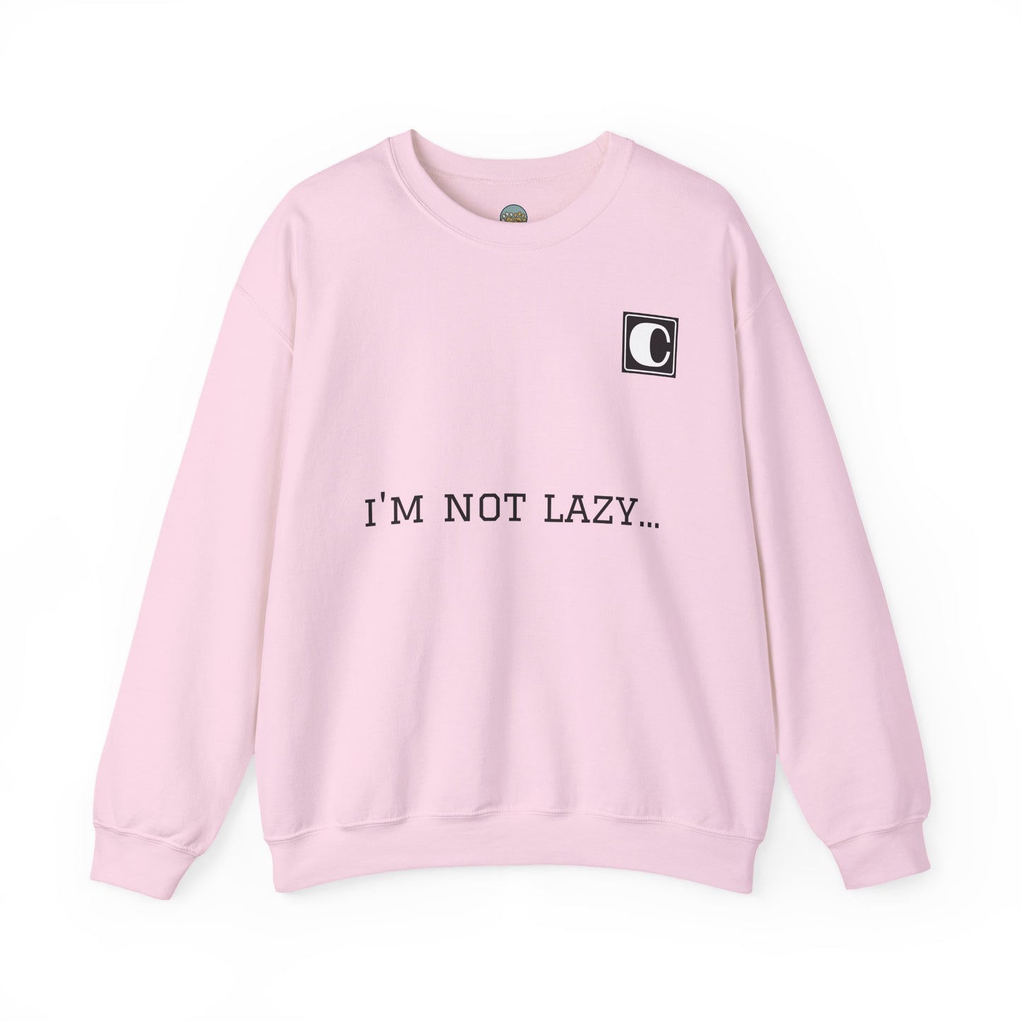 I'm Not Lazy Sweatshirt – 'I'm Just in Power Saving Mode' Crewneck