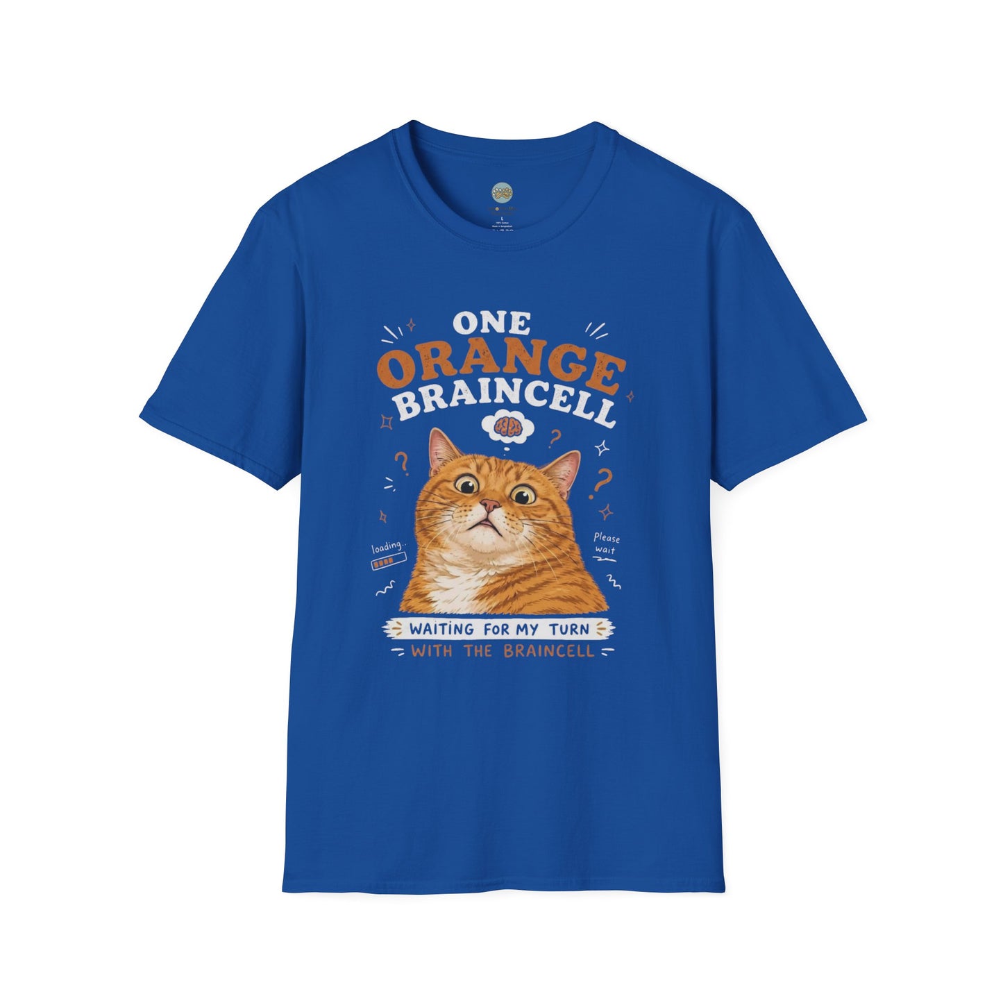 One Orange Braincell Waiting For My Turn T-Shirt | Orange Cat Meme | Gildan Softstyle 64000