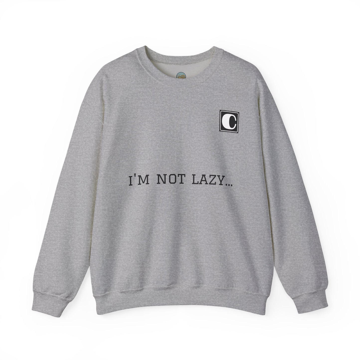 I'm Not Lazy Sweatshirt – 'I'm Just in Power Saving Mode' Crewneck
