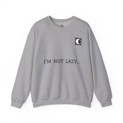 I'm Not Lazy Sweatshirt – 'I'm Just in Power Saving Mode' Crewneck