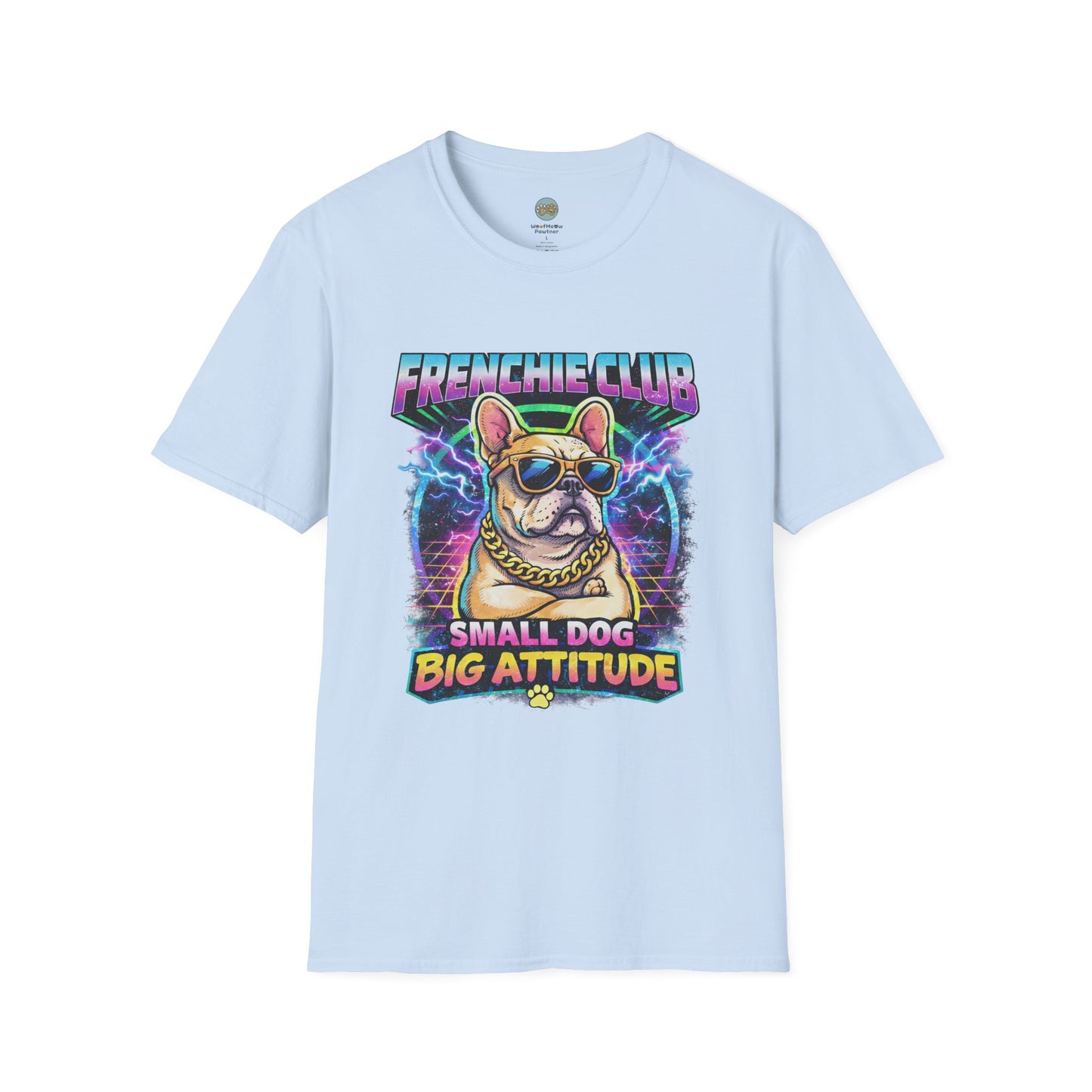 Frenchie Club T-Shirt | “Small Dog Big Attitude” Retro Neon French Bulldog Tee | Gildan Softstyle 64000 Premium Tee