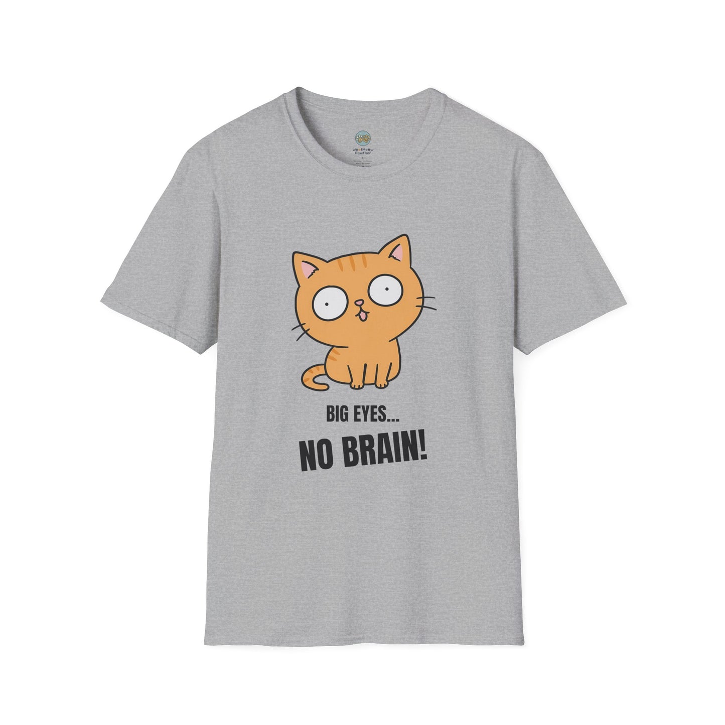 Big Eyes No Brain Orange Cat T-Shirt | Funny Ginger Cat Meme Slogan Tee | Gildan Softstyle 64000