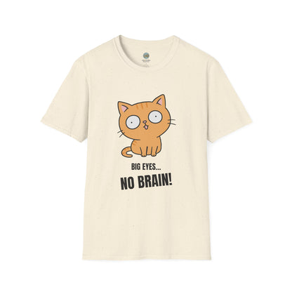 Big Eyes No Brain Orange Cat T-Shirt | Funny Ginger Cat Meme Slogan Tee | Gildan Softstyle 64000