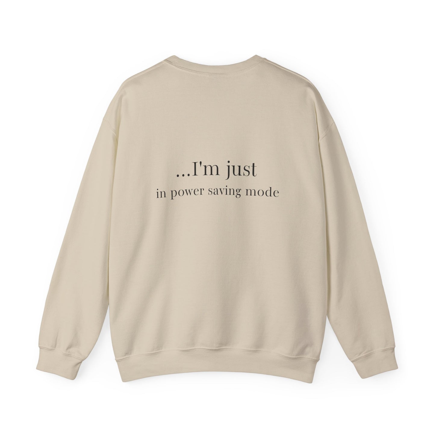 I'm Not Lazy Sweatshirt – 'I'm Just in Power Saving Mode' Crewneck