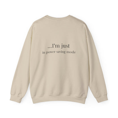 I'm Not Lazy Sweatshirt – 'I'm Just in Power Saving Mode' Crewneck