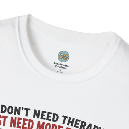 I Don't Need Therapy I Just Need More Frenchies T-Shirt | French Bulldog Addiction | Gildan Softstyle 64000