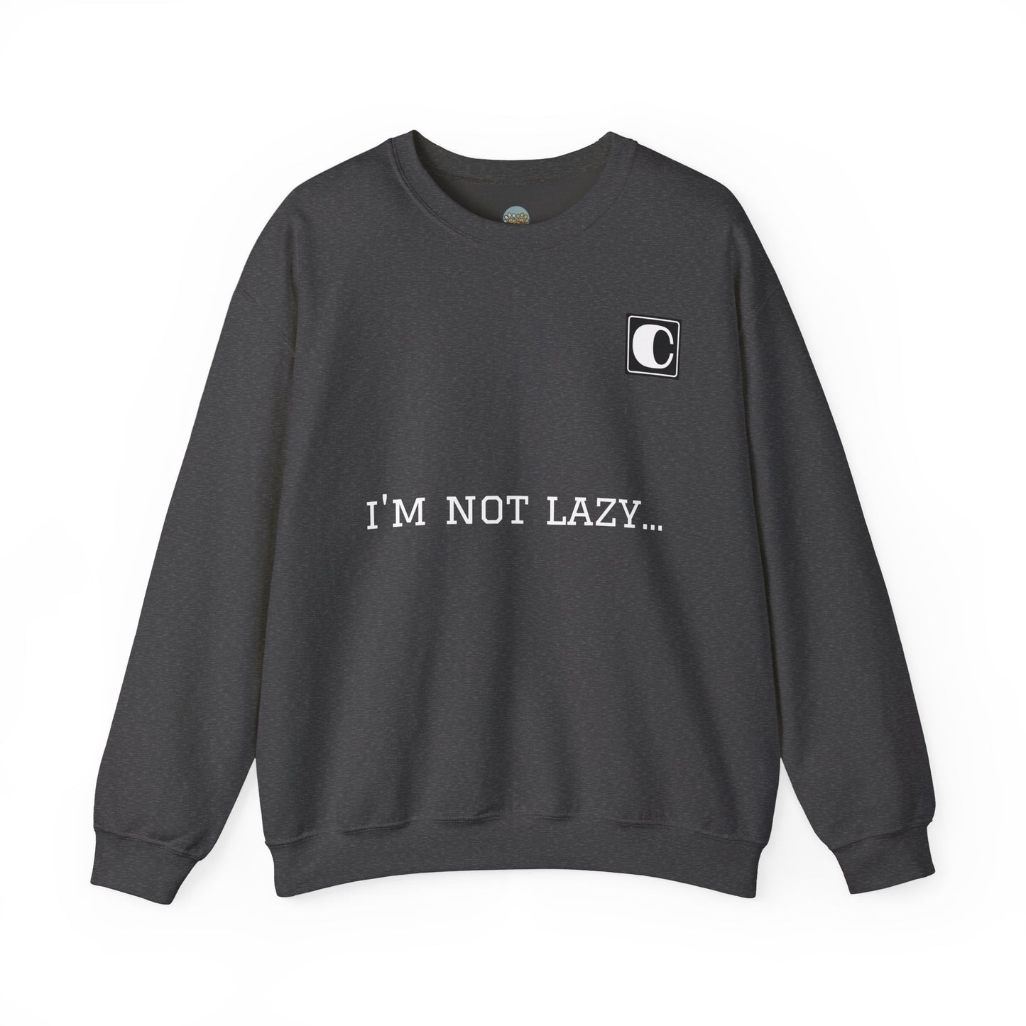 I'm Not Lazy Sweatshirt – 'I'm Just in Power Saving Mode' Crewneck