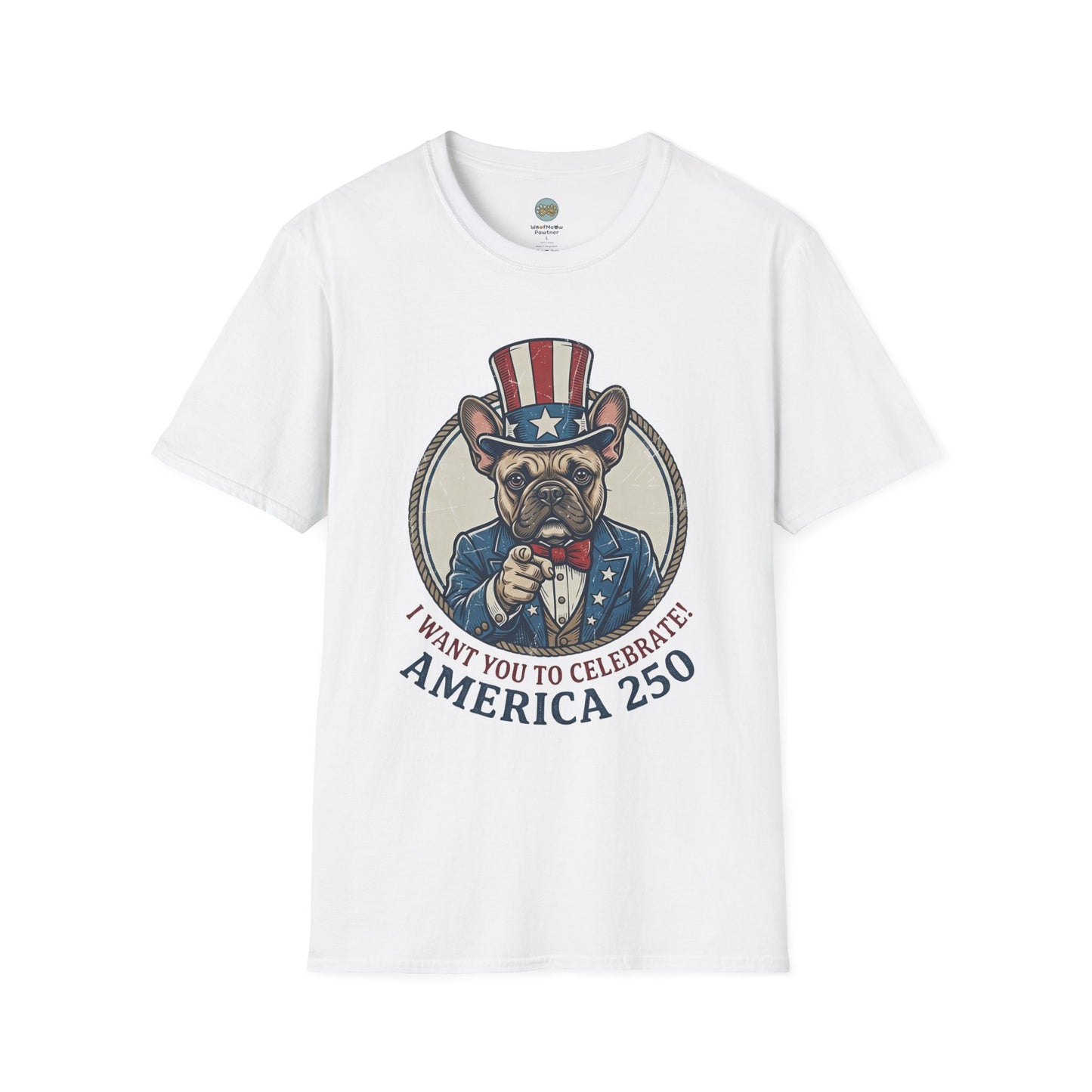 French Bulldog 4th of July Shirt | America 250 - I Want You To Celebrate Frenchie Design | Gildan Softstyle 64000