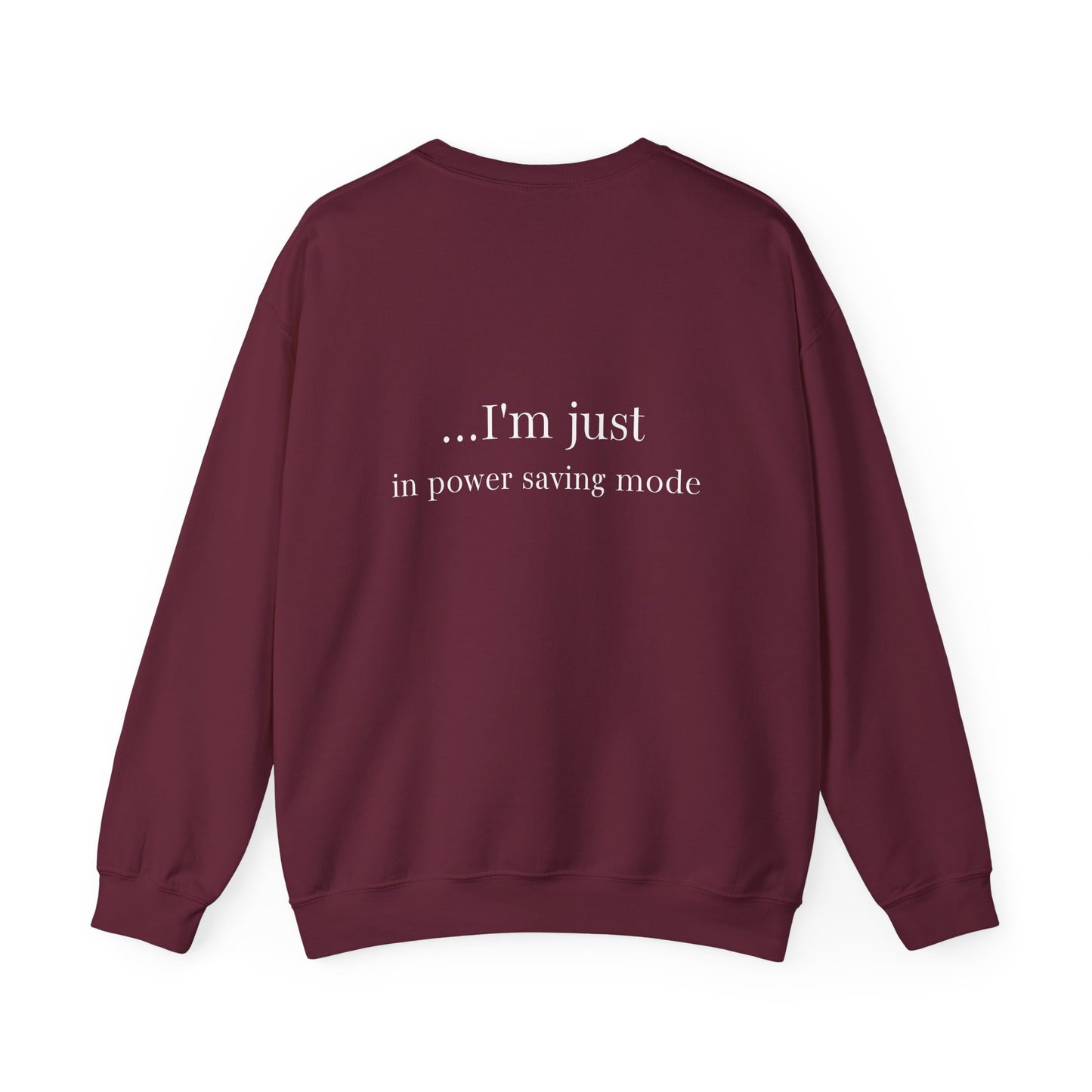 I'm Not Lazy Sweatshirt – 'I'm Just in Power Saving Mode' Crewneck