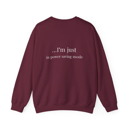 I'm Not Lazy Sweatshirt – 'I'm Just in Power Saving Mode' Crewneck