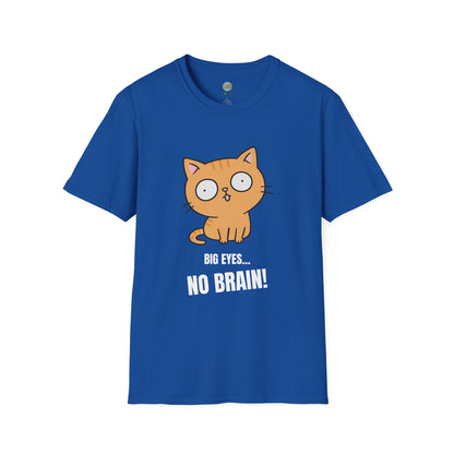 Big Eyes No Brain Orange Cat T-Shirt | Funny Ginger Cat Meme Slogan Tee | Gildan Softstyle 64000