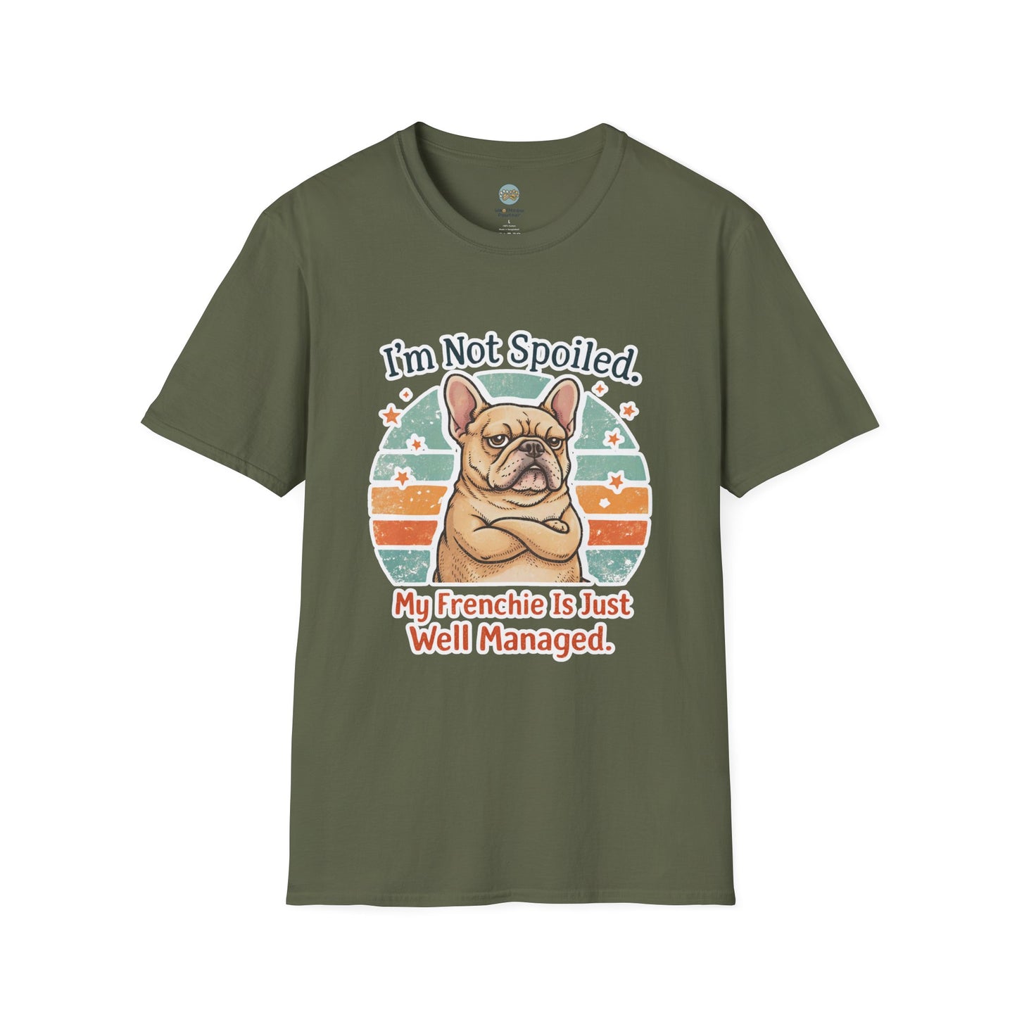 French Bulldog T-Shirt - I'm Not Spoiled My Frenchie Is Just Well Managed | Funny Frenchie with Retro Sunset Design | Gildan Softstyle 64000 Premium Tee