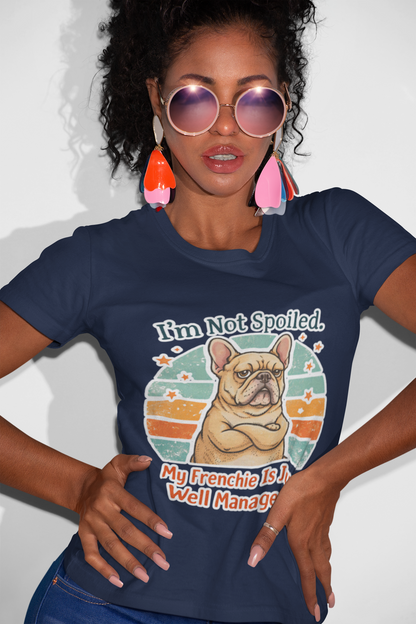 French Bulldog T-Shirt - I'm Not Spoiled My Frenchie Is Just Well Managed | Funny Frenchie with Retro Sunset Design | Gildan Softstyle 64000 Premium Tee