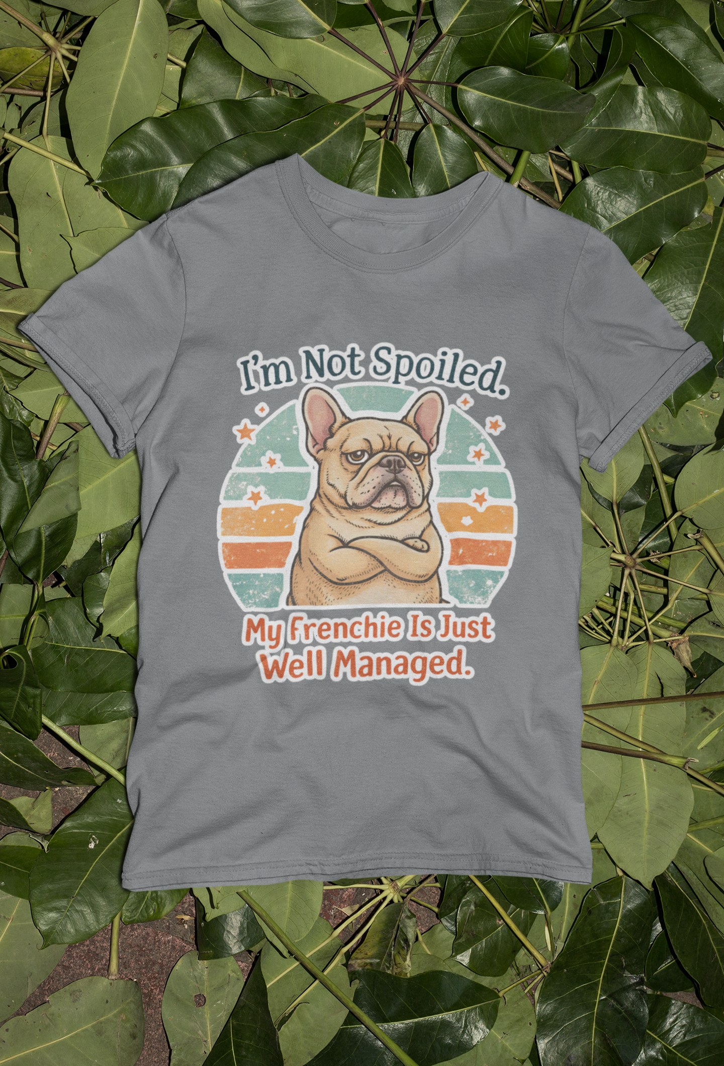 French Bulldog T-Shirt - I'm Not Spoiled My Frenchie Is Just Well Managed | Funny Frenchie with Retro Sunset Design | Gildan Softstyle 64000 Premium Tee