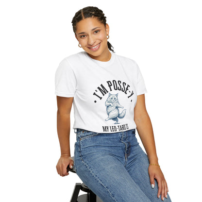Comfort Colors 1717 I'm Posse-y My Leo-tard is at The Laundry T-Shirt | Heavyweight Garment-Dyed Cotton | Funny Dance Humor