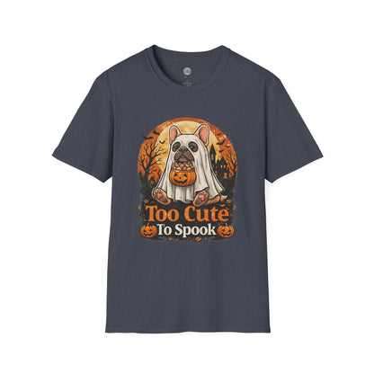French Bulldog - Too Cute To Spook Halloween T-Shirt | Frenchie in Ghost Costume | Gildan Softstyle 64000 Premium Tee