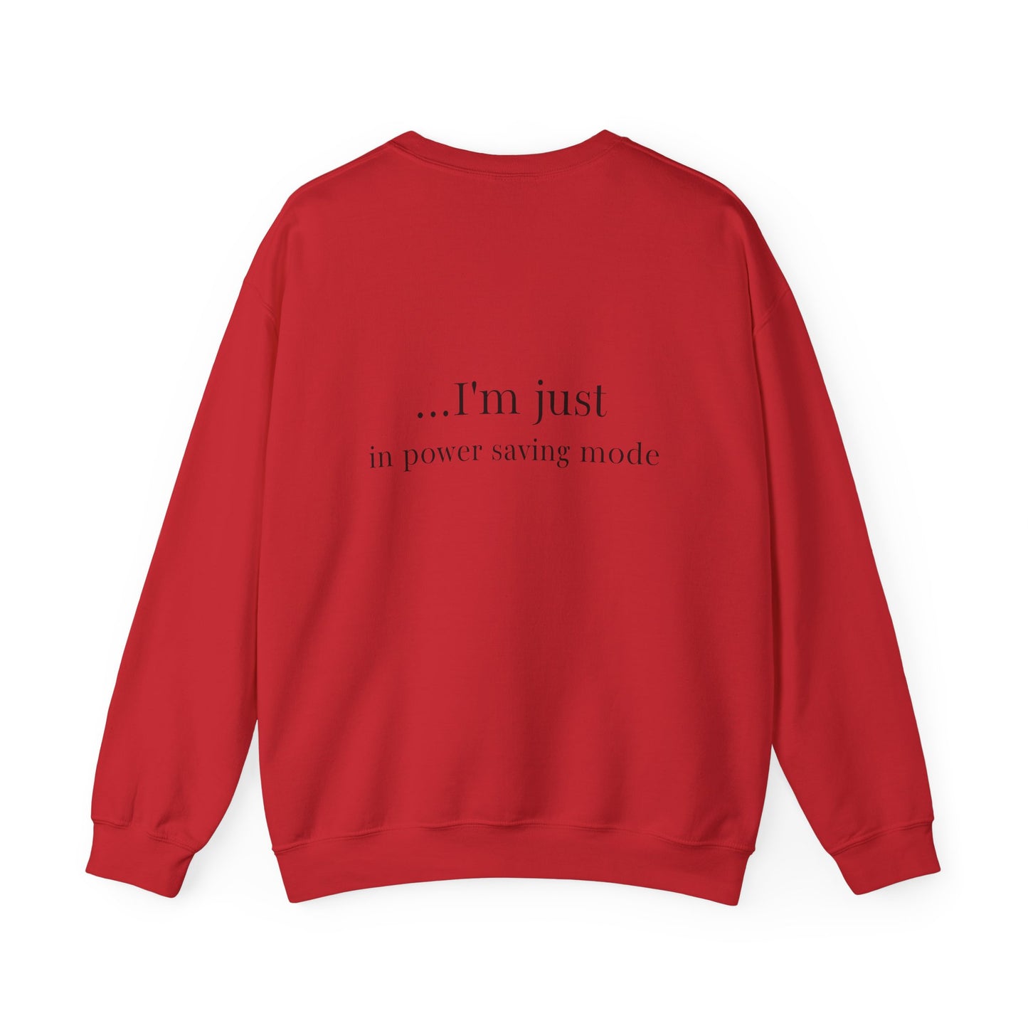 I'm Not Lazy Sweatshirt – 'I'm Just in Power Saving Mode' Crewneck