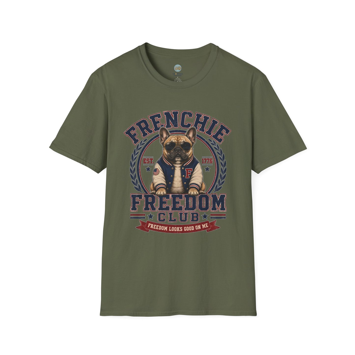 Frenchie Freedom Club T-Shirt | Freedom Looks Good On Me | Gildan Softstyle 64000 Premium Tee