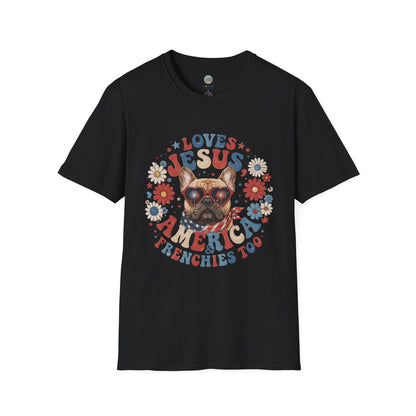 Loves Jesus America and Frenchie Too T-Shirt | French Bulldog Dog Mom Design | Gildan Softstyle 64000