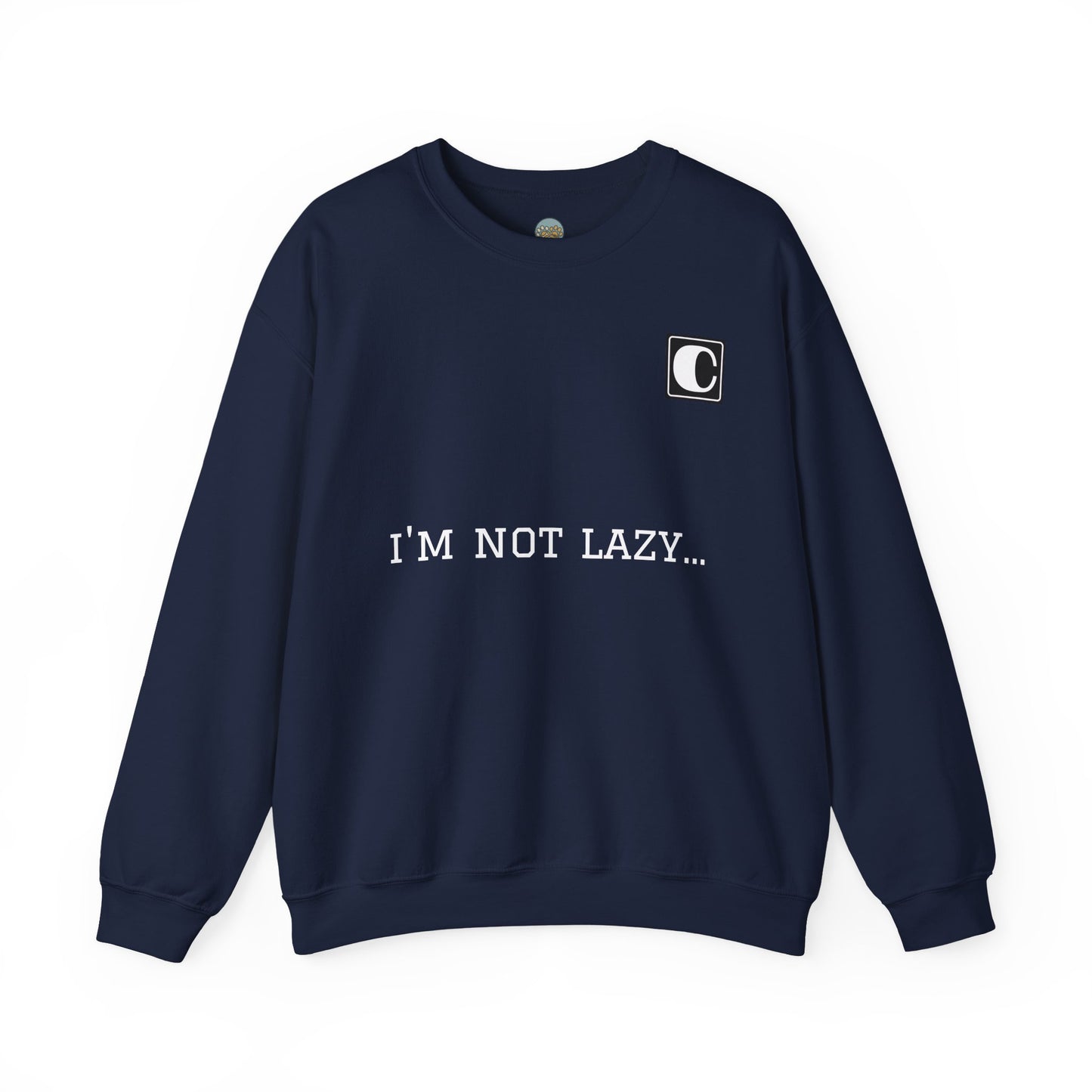 I'm Not Lazy Sweatshirt – 'I'm Just in Power Saving Mode' Crewneck