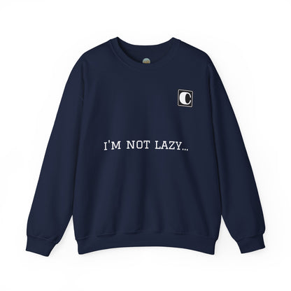 I'm Not Lazy Sweatshirt – 'I'm Just in Power Saving Mode' Crewneck
