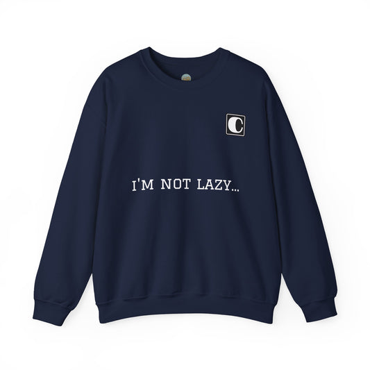 I'm Not Lazy Sweatshirt – 'I'm Just in Power Saving Mode' Crewneck