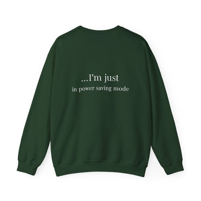 I'm Not Lazy Sweatshirt – 'I'm Just in Power Saving Mode' Crewneck