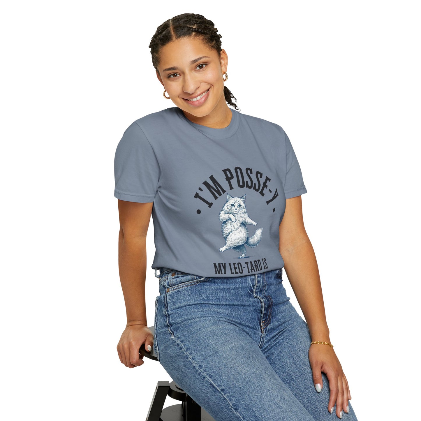 Comfort Colors 1717 I'm Posse-y My Leo-tard is at The Laundry T-Shirt | Heavyweight Garment-Dyed Cotton | Funny Dance Humor