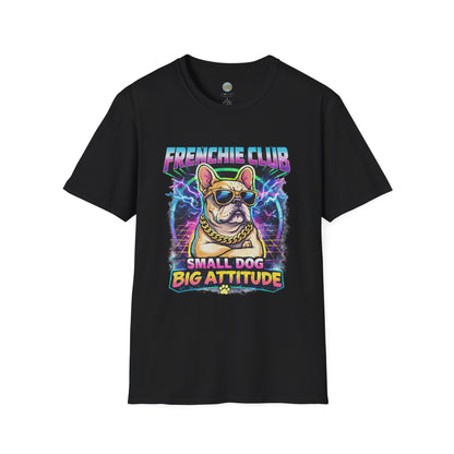 Frenchie Club T-Shirt | “Small Dog Big Attitude” Retro Neon French Bulldog Tee | Gildan Softstyle 64000 Premium Tee